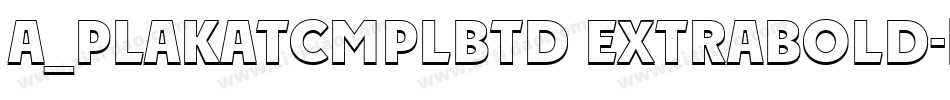a_PlakatCmplBtd ExtraBold字体转换